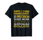 Supply Chain Management Precision Guess Work Job Title TShir