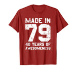 Made In 79 40 Years Of Awesomeness 1979 Birthday Vintage Tee