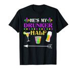 He's My Drunker Half -Couple Matching Drinking Mardi Gras