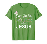 Silly Rabbit Easter is for Jesus Women Toddler Boy Girl