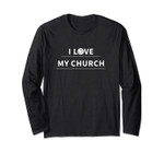 I Love My Church - Long sleeve