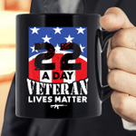 22 Day Veteran Lives Matter Mug Suicide Awareness Mug 11oz