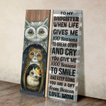 Bestieship To My Daughter When Life Gives Me 100 Reasons To Break Down. Owl Family Canvas Wall Art-8x10in
