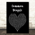 Pulp Common People Black Heart Song Lyric Art Print