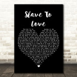 Bryan Ferry Slave To Love Black Heart Song Lyric Art Print