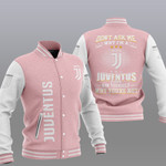 Juventus Don't ask me Baseball Jacket PTDA4587