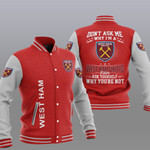West Ham United Don't ask me Baseball Jacket PTDA4601
