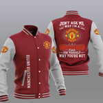Man United FC Don't ask me Baseball Jacket PTDA4605