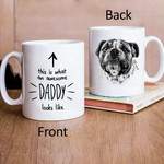 This Is What An Awesome Dad Look Like Hand Drawn Pet Portrait Personalized Mug Gift For Fur Dad, Dog Lover