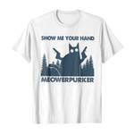 Show me your hand meowerpurker 2D T-Shirt