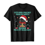 Cats and crochet make me happy humans make my head hurt 2D T-Shirt