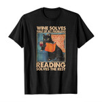 Wine solves half of my problems reading solves the rest 2D T-Shirt
