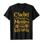 Crochet turns muggles into wizards 2D T-Shirt