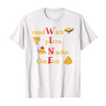 Sand witch pizza nacho cheese 2D T-Shirt