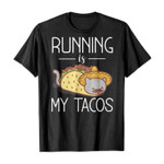 Running is my tacos 2D T-Shirt