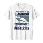 I just want to go climbing and ignore all my adult problems 2D T-Shirt