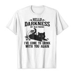 Hello darkness my old friend i’ve come to drink with you again 2D T-Shirt