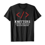 Knitters writing code since the 11th century 2D T-Shirt