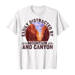 Easily distracted by mountain and canyon 2D T-Shirt