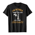 I’m retired but i work park-time as a home barista 2D T-Shirt