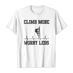 Climb more worry less 2D T-Shirt