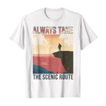 Always take the scenic route 2D T-Shirt