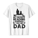 My favorite reading buddies call me dad 2D T-Shirt