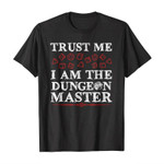 Trust me i am the dungeon master 2D T-Shirt