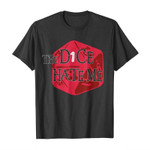 The dice hate me 2D T-Shirt