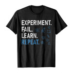Experiment fail learn repeat 2D T-Shirt