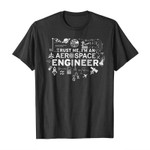 Trust me, i’m an aerospace engineer 2D T-Shirt