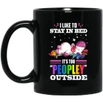 I like to stay in bed it’s too peopley outside  – unicorn gifts Ceramic Mug