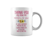 Dear Mom, Thanks For Being My Mother-in-law Ceramic Mug