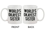 Funny Ceramic Coffee With Bold Statement World’s Okayest Sister Ever Ceramic Mug