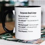 Corporate email lingo funny work gift for friend Ceramic Mug
