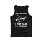 That’s what I do I play bass and I know things 2D Unisex Tank Top