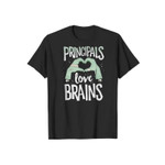 Principals love brains 2D T-Shirt