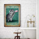 You Can Use The Fancy Soap Poster