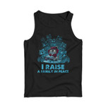 I raise a family in peace, Funny Handmade shirt, Dungeons and Dragons, dnd tabletop dice game rpg funny gift, dnd advanced 5e online fan lover, critical role shop 2D Unisex Tank Top