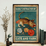 Easily distracted by cats and yarn Poster