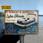 Personalized Tritoon Lake House Don't Hide Crazy Customized Classic Metal Signs