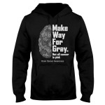 Make Way For Gray Brain Cancer Awareness EZ23 2912 Hoodie