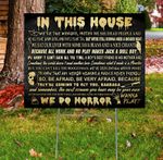 In This House We Do Horror Hallowen Yard Sign