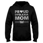 Dyslexia Awareness Proud Dyslexia Mom EZ16 2912 Hoodie