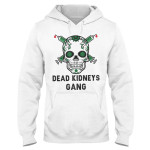Kidney Disease Awareness Dead Kidneys Gang EZ14 3112 Hoodie