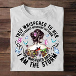 Butterfly Tshirt They Whispered To Her You Cannot Withstand The Storm
