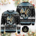 Skull Weed Sweater I Bet My Soul Smell Like Weed