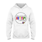 I Love Someone with Autism a Whole Bunch EZ16 2808 Hoodie