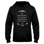 Witch Wicca Remember Your Magic Remember You're Magic EZ20 2209 Hoodie