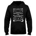 Witch Wicca Blessed Be The Witches EZ20 2109 Hoodie